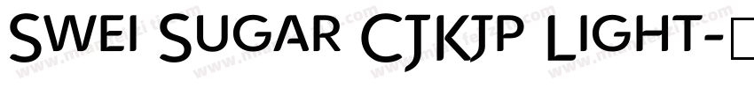 Swei Sugar CJKjp Light字体转换